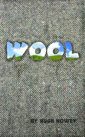 Hugh Howey: Wool (2011, Broad Reach Publishing)