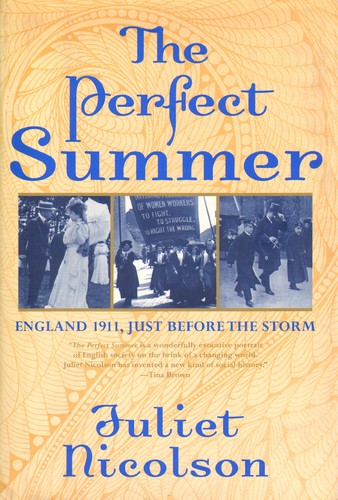 Juliet Nicolson: The perfect summer (Hardcover, 2006, Grove Press, Distributed by Publishers Group West)
