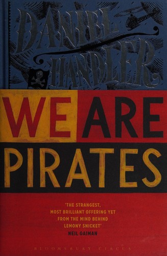 Daniel Handler: We are pirates (2015)