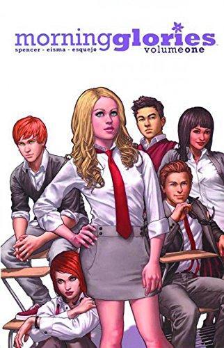 Nick Spencer: Morning Glories, Vol. 1: For a Better Future