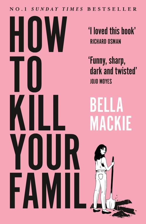 Bella Mackie: How To Kill Your Family (Paperback, Harper Collins, The Borough Press)