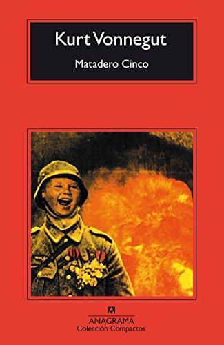 Kurt Vonnegut: Matadero Cinco (Paperback, Spanish language, 2006, Anagrama)
