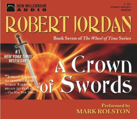 Robert Jordan: A Crown of Swords (The Wheel of Time, 7) (AudiobookFormat, 2003, New Millennium Press)