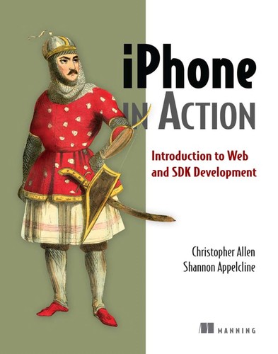 Christopher Allen: iPhone in action (2009, Manning)