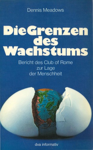 Dennis L. Meadows: Die Grenzen des Wachstums (German language, 1972, Deutsche Verlags-Anstalt)
