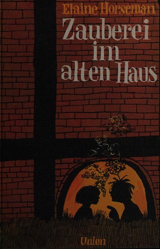 Elaine Horseman: Zauberei im alten Haus (German language, 1971, Union-Verlag)