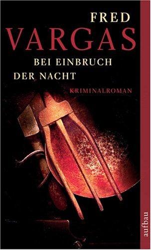 Fred Vargas: Bei Einbruch der Nacht. (Paperback, German language, 2002, Aufbau Tb)