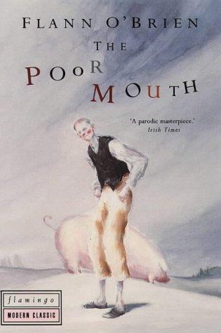 Flann O'Brien: The Poor Mouth (Paperback, 1993, Flamingo)