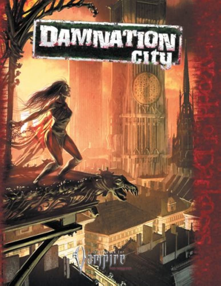 Ray Fawkes, Russell Bailey, Will Hindmarch, Justin Achilli, Stephen Dipesa: Damnation City (Vampire the Requiem) (Hardcover, White Wolf Publishing)