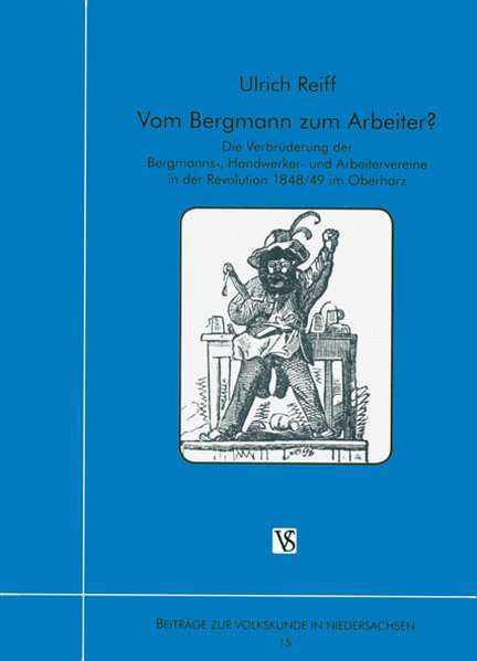Ulrich Reiff: Vom Bergmann zum Arbeiter (German language, 2001, Schmerse)