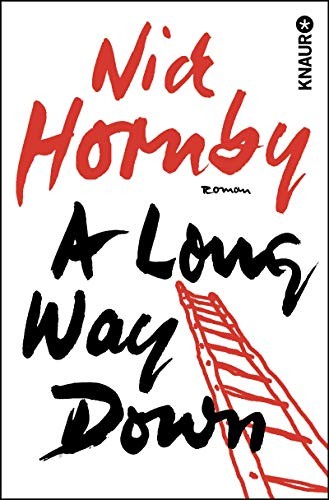 Nick Hornby: A Long Way Down (Paperback, 2006, Droemer Knaur Verlag)