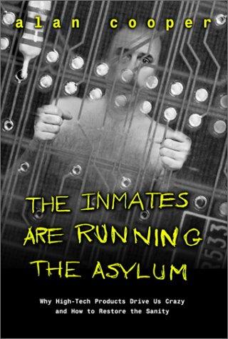 Cooper, Alan: The inmates are running the asylum (1999, Sams)