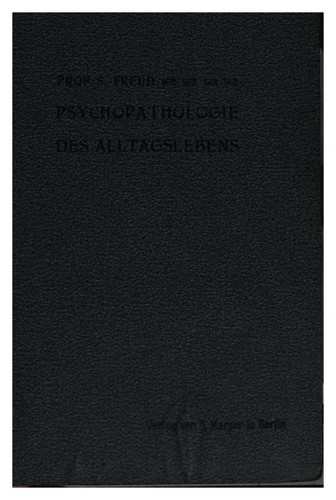 Sigmund Freud: Zur Psychopathologie des Alltagslebens (German language, 1907, S. Karger)