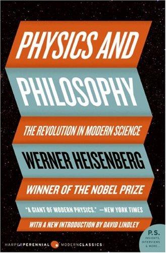 Werner Heisenberg: Physics and Philosophy (Paperback, 2007, Harper Perennial Modern Classics)