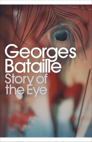 Georges Bataille: Story of the Eye (Paperback, 2001, Penguin Books Ltd.)