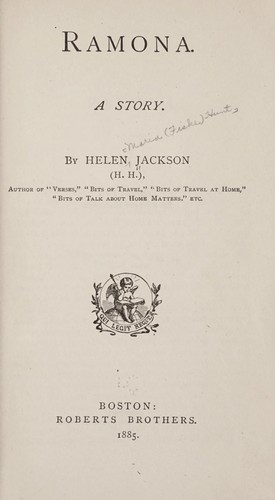 Helen Hunt Jackson: Ramona. (1885, Roberts brothers)