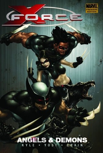 Craig Kyle, Chris Yost: X-Force - Volume 1: Angels and Demons (v. 1) (2008, Marvel)