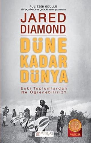 Jared Diamond: Dune Kadar Dunya Eski Toplumlardan Ne Ogrenebiliriz? (Paperback, 2015, Akilcelen Kitaplar)