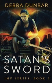 Debra Dunbar: Satan’s Sword (Paperback, CreateSpace Independent Publishing Platform)