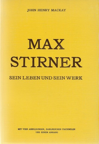 John Henry Mackay: Max Stirner (Paperback, German language, 1977, Verlag der Mackay-Gesellschaft)