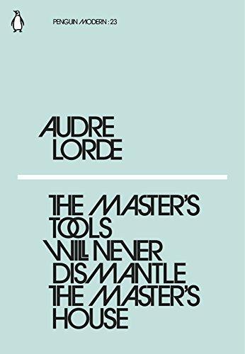 The Master's Tools Will Never Dismantle the Master's House (Paperback, 2018)