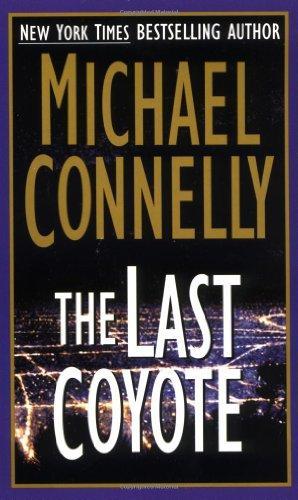 Michael Connelly: The last coyote (1996, St. Martin's Press)