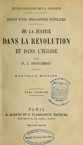 Pierre-Joseph Proudhon: De la justice dans la révolution et dans l'Église (French language, 1870, Marpon et Flammarion)