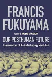 Francis Fukuyama: The Post-human Future (Hardcover, 2002, Profile Books Ltd)