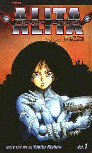 Yukito Kishiro: Battle Angel Alita (Hardcover, 2003, Tandem Library)