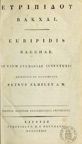 Euripides: Bacchai. (Greek language, 1822, Sumptibus C.H.F. Hartmanni)