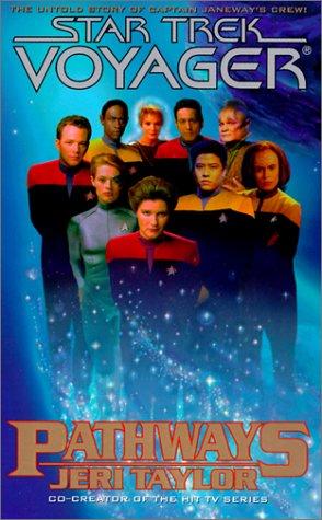 Jeri Taylor: Pathways (Star Trek Voyager (Paperback Numbered)) (1999, Tandem Library)