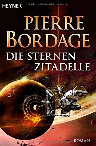 Pierre Bordage: Die Sternenzitadelle Roman (Paperback, Deutsch language, 2004, Heyne)