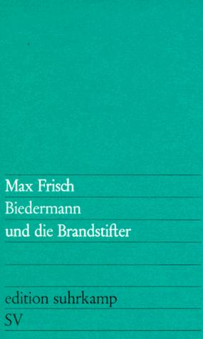 Frisch - undifferentiated: Biedermann und die Brandstifter (Paperback, German language, 1963, Suhrkamp Verlag)