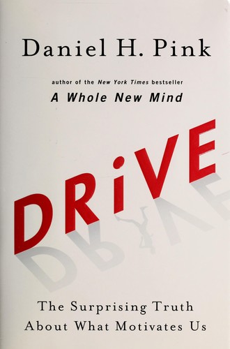 Daniel H. Pink: Drive (2009, Riverhead Books)