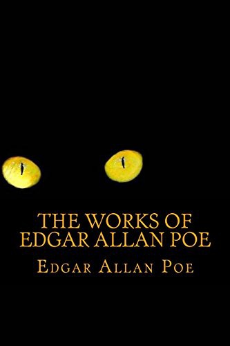 Edgar Allan Poe (duplicate): The Works Of Edgar Allan Poe (Paperback, 2017, Createspace Independent Publishing Platform, CreateSpace Independent Publishing Platform)
