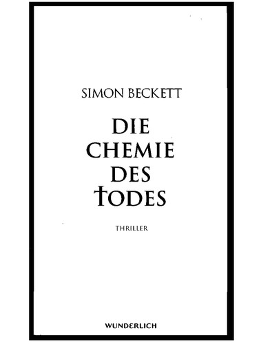 Simon Beckett: Die Chemie des Todes (Undetermined language, 2006, Wunderlich)