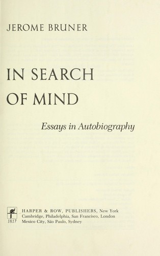 Jerome S. Bruner: In search of mind (1983, Harper & Row)