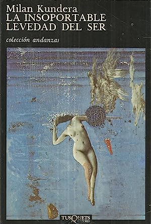 Milan Kundera: La insoportable levedad del ser (Paperback, Spanish language, 1988, Tusquets)