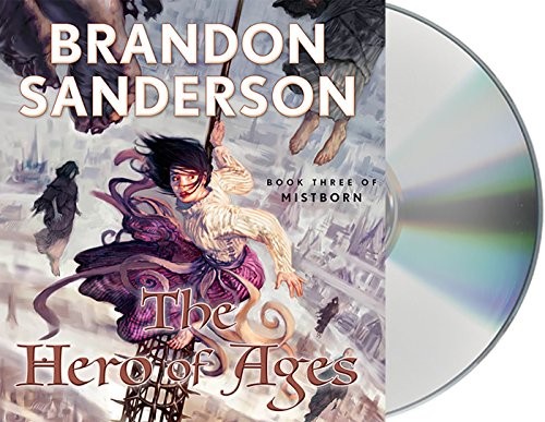 Brandon Sanderson, Michael Kramer: The Hero of Ages (AudiobookFormat, 2015, Macmillan Audio)