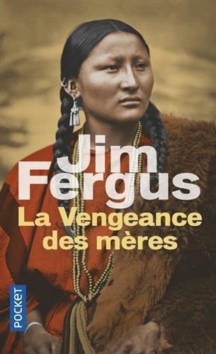 Jim Fergus: La Vengeance des mères (French language)