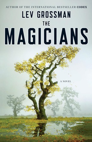 Lev Grossman: The Magicians (2009, Viking Press, Penguin Books, A Plume Book)