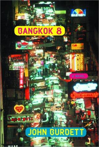 John Burdett: Bangkok 8 (2003, Alfred A. Knopf)