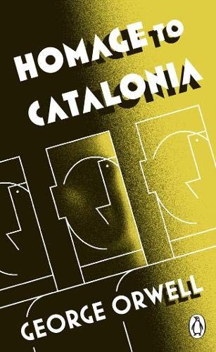Penguin Classics Homage To Catalonia (Paperback, 2013, Penguin Classic)