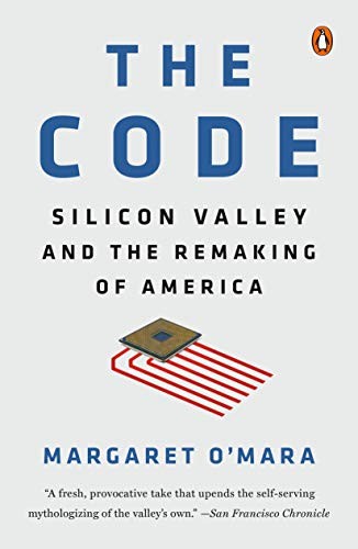 Margaret O'Mara: The Code (2020, Penguin Books)