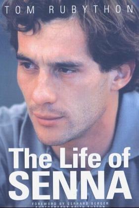 Tom Rubython: The Life of Senna (Hardcover, 2004, BusinessF1 Books)