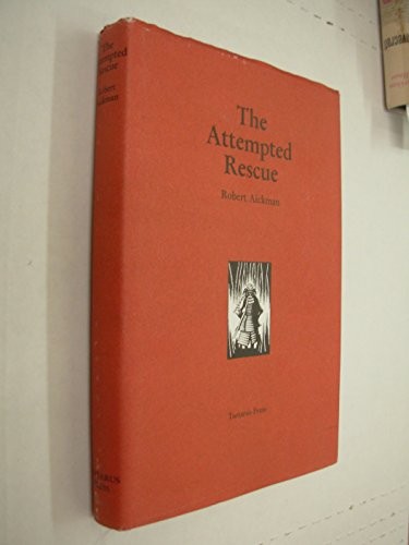 Robert Aickman: The Attempted Rescue (Hardcover, The Tartarus Press, Tartarus Press)
