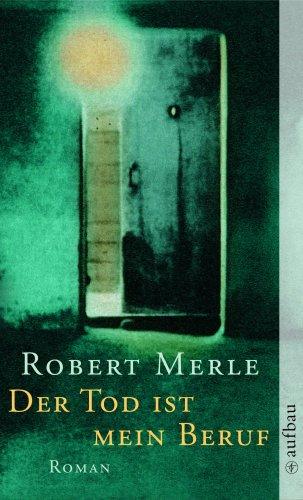 Robert Merle: Der Tod ist mein Beruf. (Paperback, 2000, Aufbau Tb)