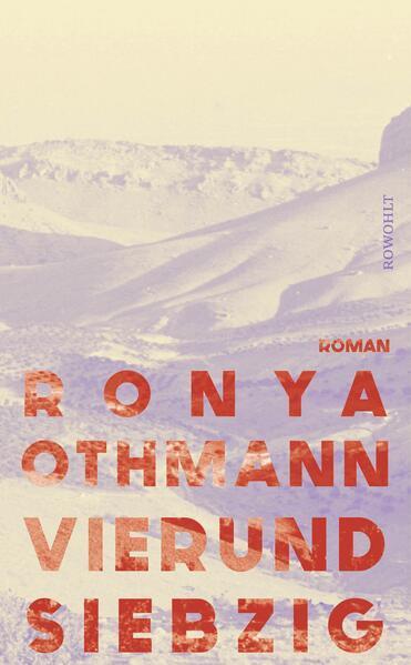 Ronya Othmann: Vierundsiebzig (German language, 2024, Rowohlt Verlag)