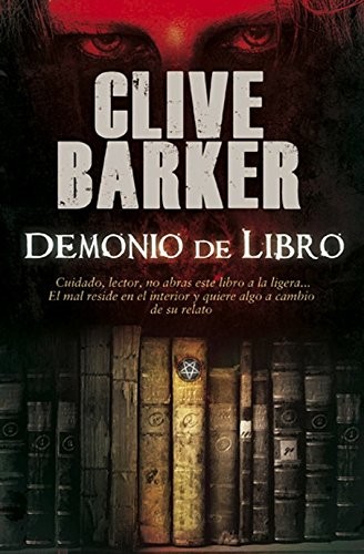 Clive Barker: Demonio de libro (Spanish language, 2011, Factoría de Ideas, Debolsillo)