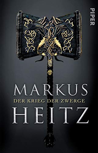 Markus Heitz: Der Krieg der Zwerge (Paperback, 2016, Piper Verlag GmbH)